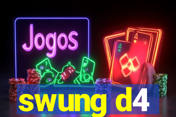 swung d4